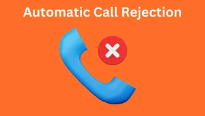 Automatic Calls Rejection 
